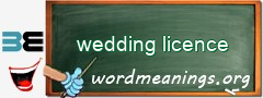 WordMeaning blackboard for wedding licence